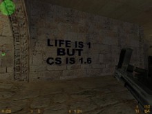   cs 1.6 - Life is 1 but cs is 1.6